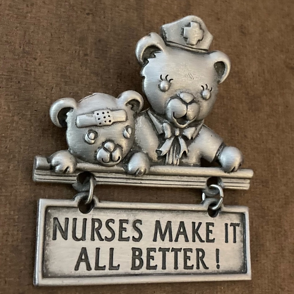 JJ Signed Pewter Bear Brooch Saying: Nurses Make It All Better